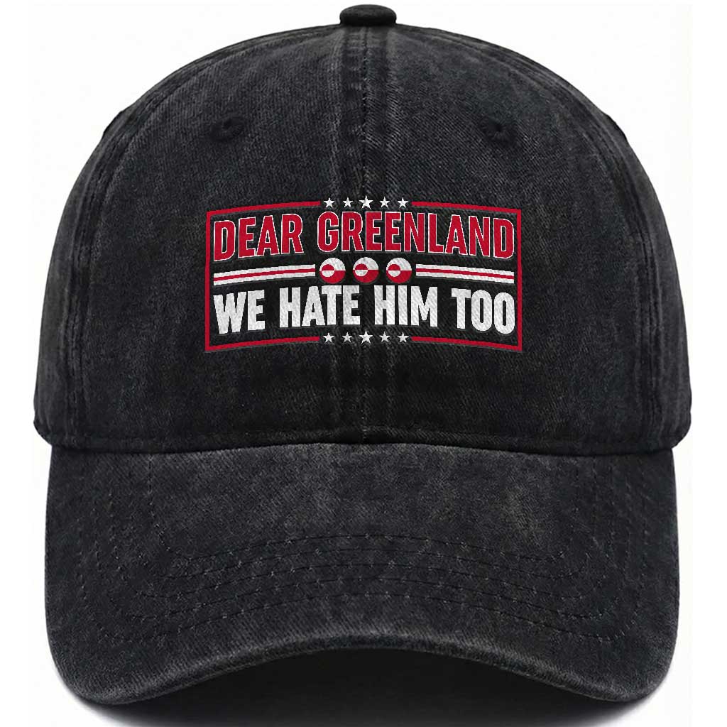 Dear Greenland We Hate Him Too Washed Cotton Baseball Cap Stand With Greenlanders TS12 Print Your Wear
