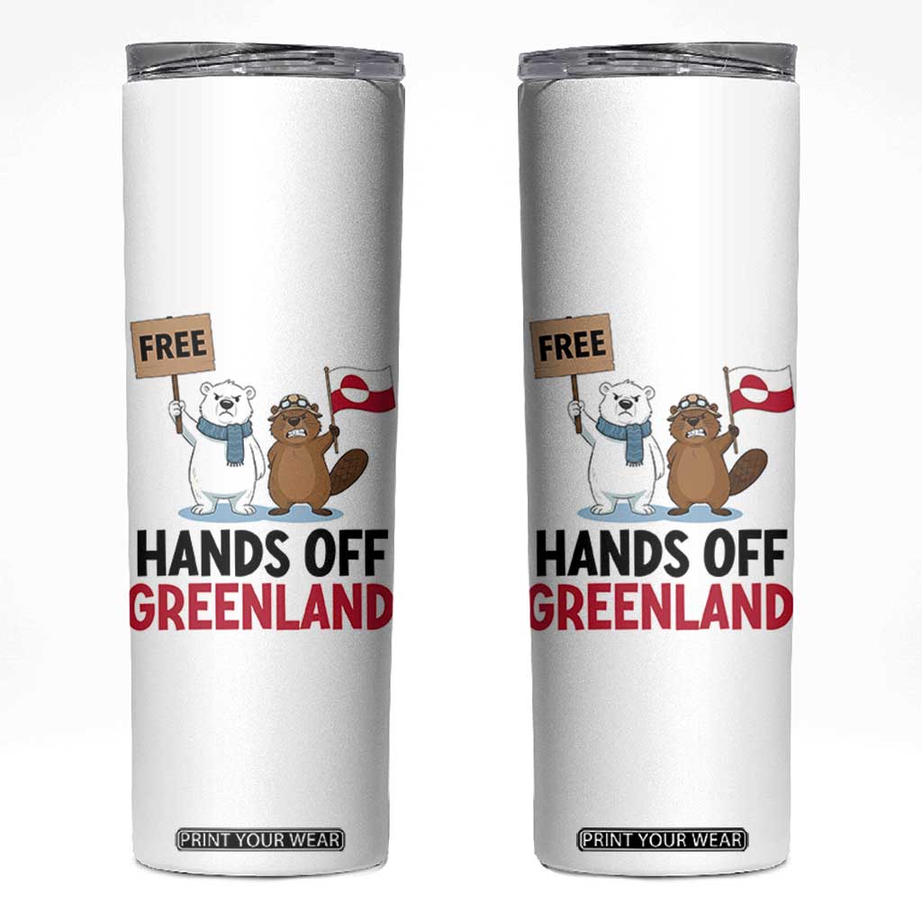 Funny Polar Bear Political Protest Skinny Tumbler Hands Off Greenland TS12 White Print Your Wear