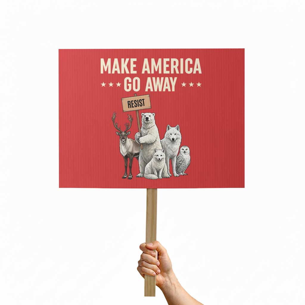 Make America Go Away Protest Sign Greenland Support Gift TS12 Horizontal 18