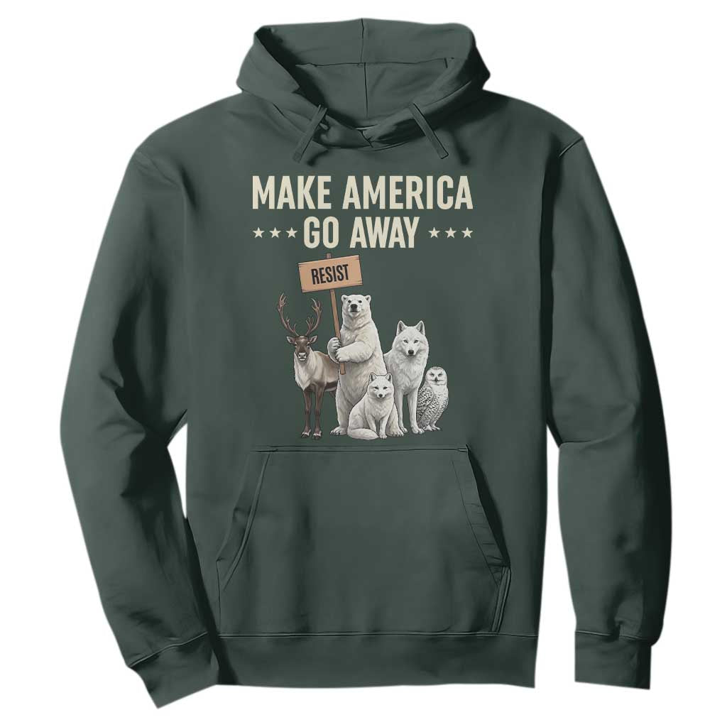 Make America Go Away Hoodie Greenland Support Gift TS12 Dark Forest Green Print Your Wear