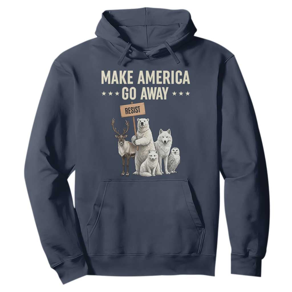 Make America Go Away Hoodie Greenland Support Gift TS12 Navy Print Your Wear