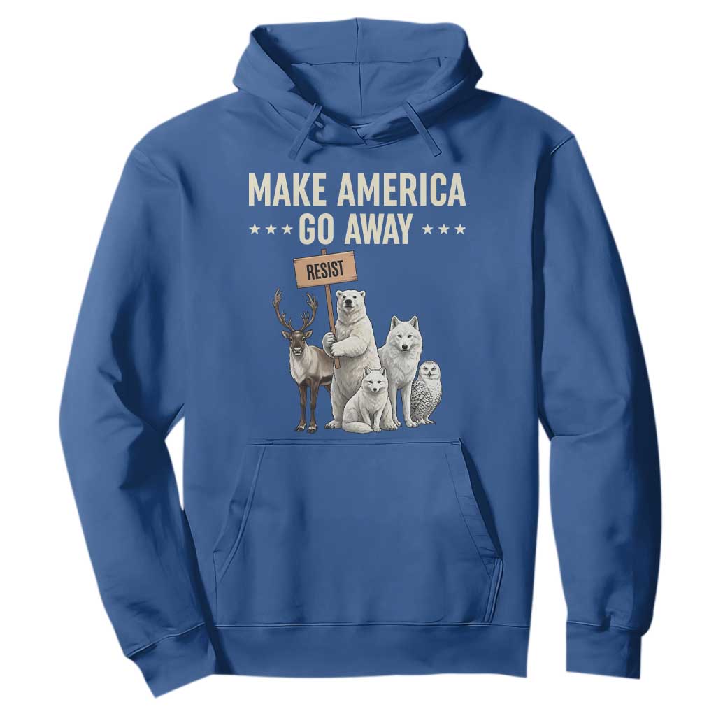 Make America Go Away Hoodie Greenland Support Gift TS12 Royal Blue Print Your Wear