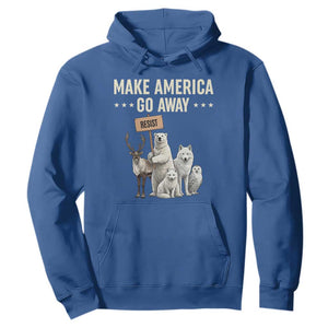 Make America Go Away Hoodie Greenland Support Gift TS12 Royal Blue Print Your Wear