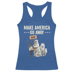 Make America Go Away Racerback Tank Top Greenland Support Gift TS12 Royal Blue Print Your Wear
