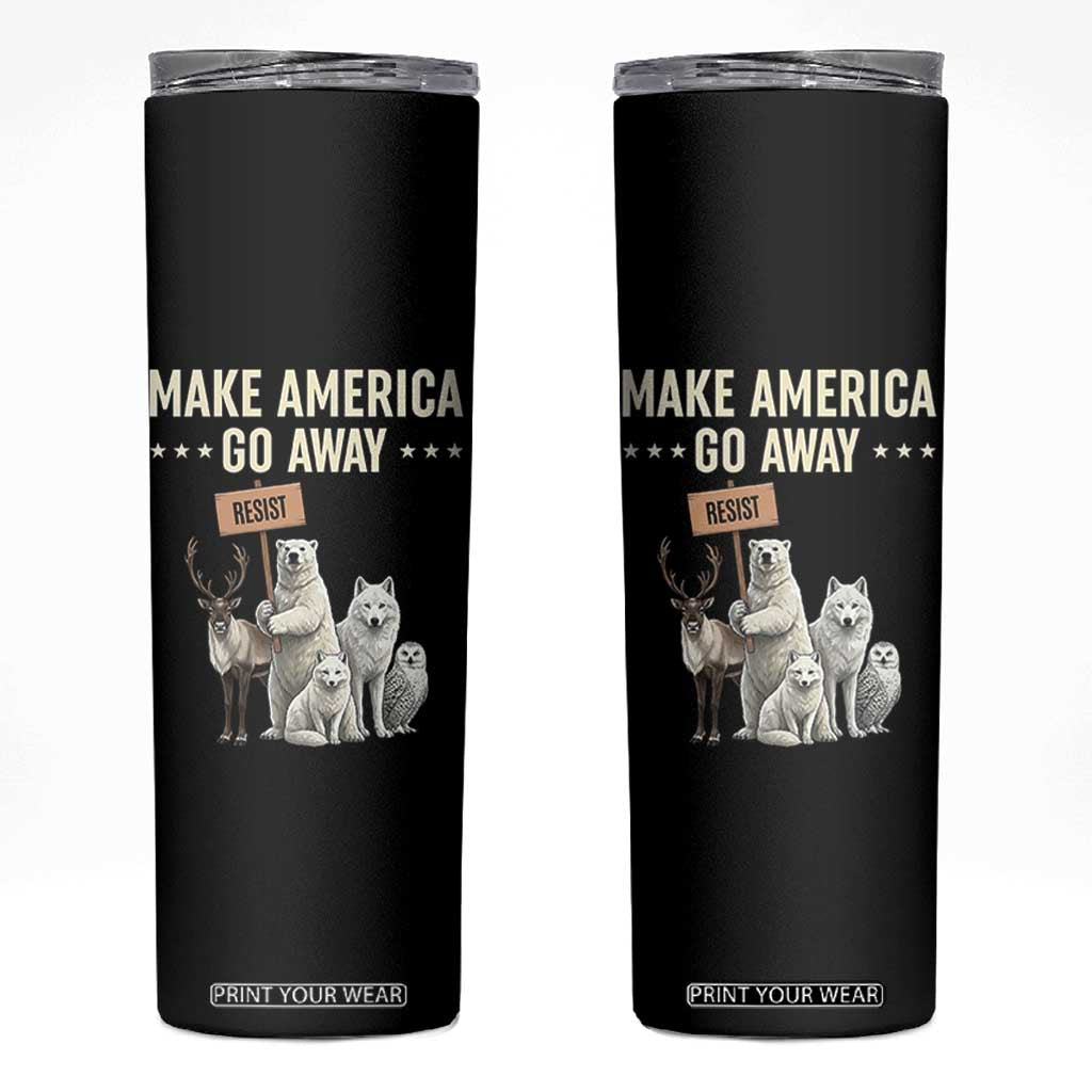 Make America Go Away Skinny Tumbler Greenland Support Gift TS12 Black Print Your Wear
