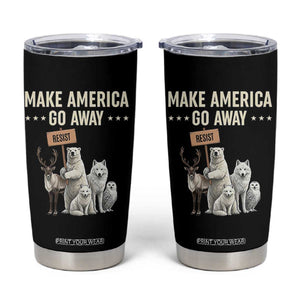 Make America Go Away Tumbler Cup Greenland Support Gift TS12 Black Print Your Wear