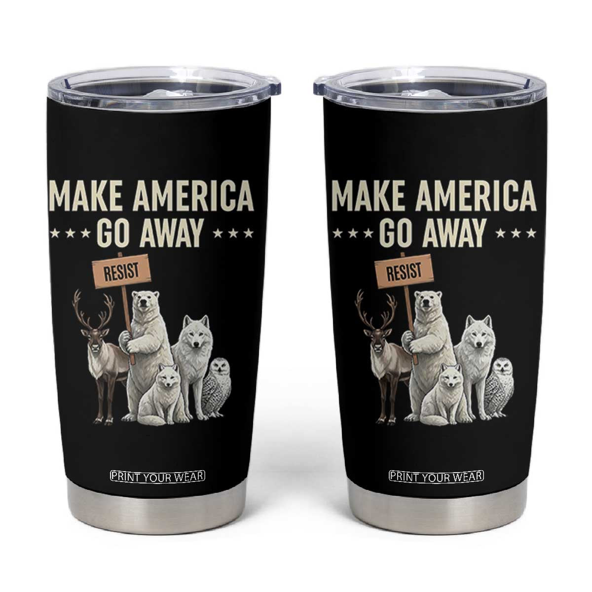 Make America Go Away Tumbler Cup Greenland Support Gift TS12 Black Print Your Wear