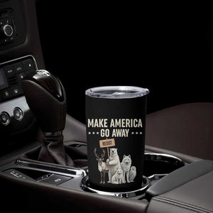 Make America Go Away Tumbler Cup Greenland Support Gift TS12 Print Your Wear