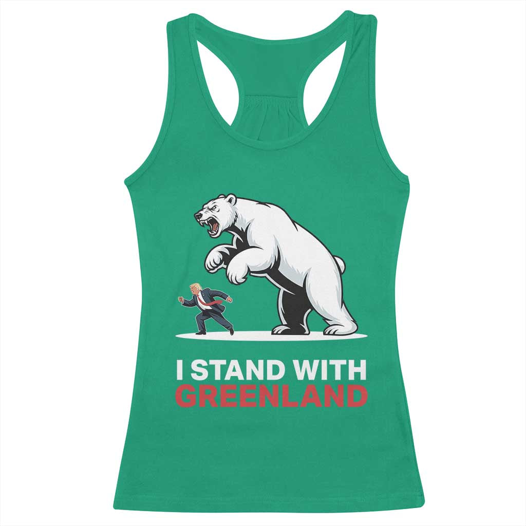 I Stand With Greenland Racerback Tank Top Anti Fascist Political Parody Gift TS12 Irish Green Print Your Wear