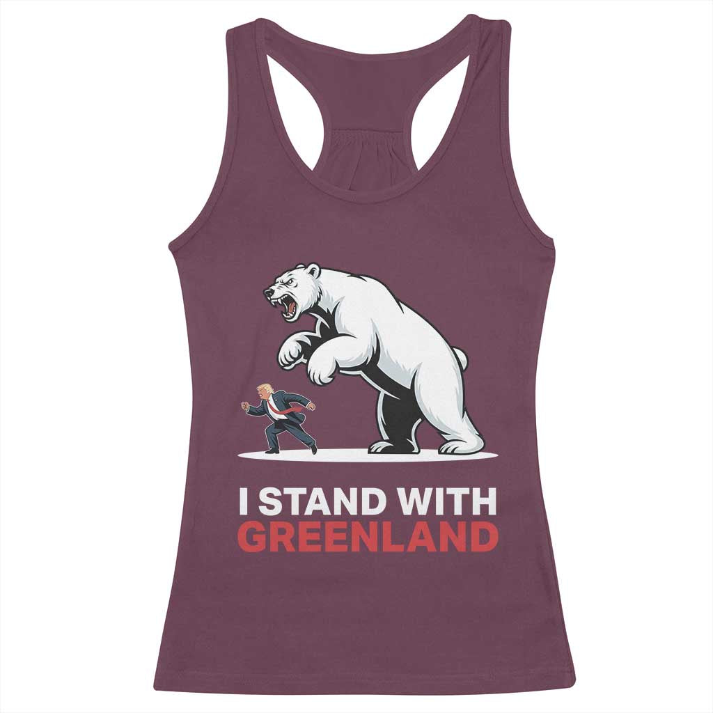 I Stand With Greenland Racerback Tank Top Anti Fascist Political Parody Gift TS12 Maroon Print Your Wear