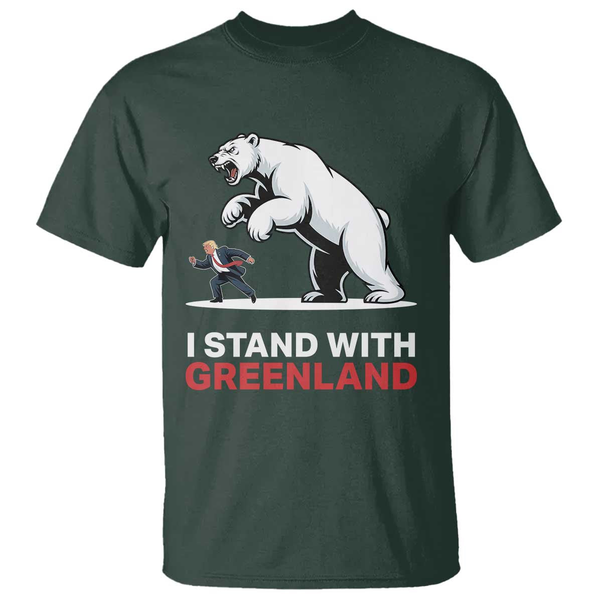 I Stand With Greenland T Shirt Anti Fascist Political Parody Gift TS12 Dark Forest Green Print Your Wear