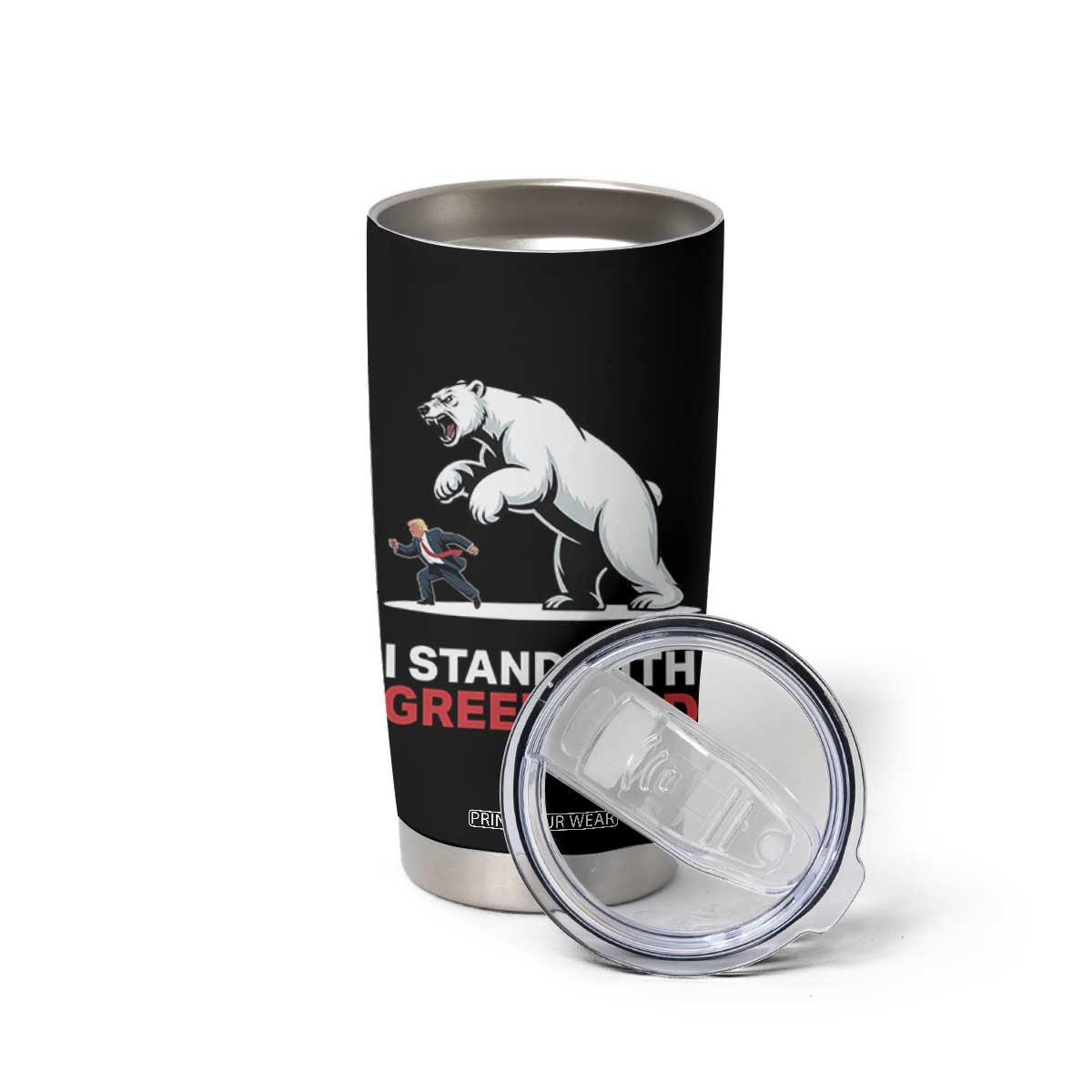 I Stand With Greenland Tumbler Cup Anti Fascist Political Parody Gift TS12 Print Your Wear