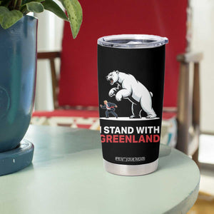I Stand With Greenland Tumbler Cup Anti Fascist Political Parody Gift TS12 Print Your Wear