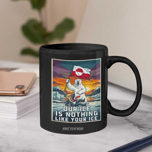 Funny Our Ice Is Nothing Like Your Ice Coffee Mug Greenland Support Gift TS12 Print Your Wear