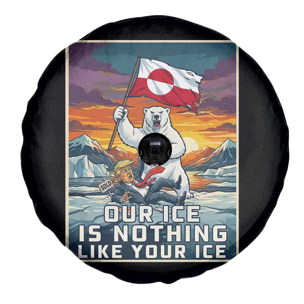 Funny Our Ice Is Nothing Like Your Ice Spare Tire Cover Greenland Support Gift TS12 Print Your Wear