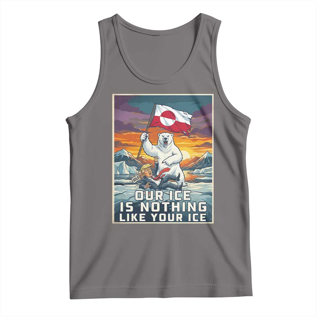 Funny Our Ice Is Nothing Like Your Ice Tank Top Greenland Support Gift TS12 Deep Heather Print Your Wear
