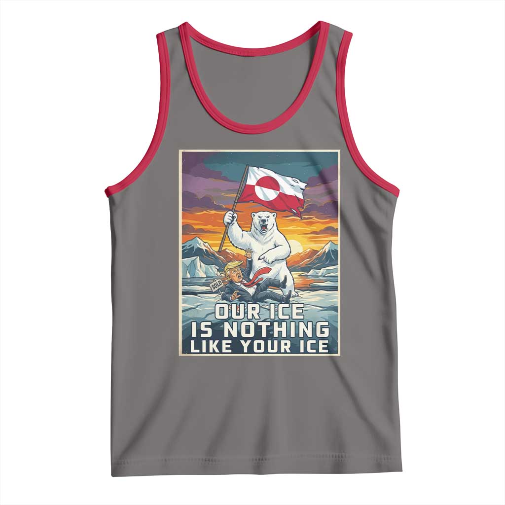 Funny Our Ice Is Nothing Like Your Ice Tank Top Greenland Support Gift TS12 Deep Heather Red Print Your Wear