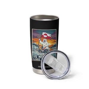 Funny Our Ice Is Nothing Like Your Ice Tumbler Cup Greenland Support Gift TS12 Print Your Wear