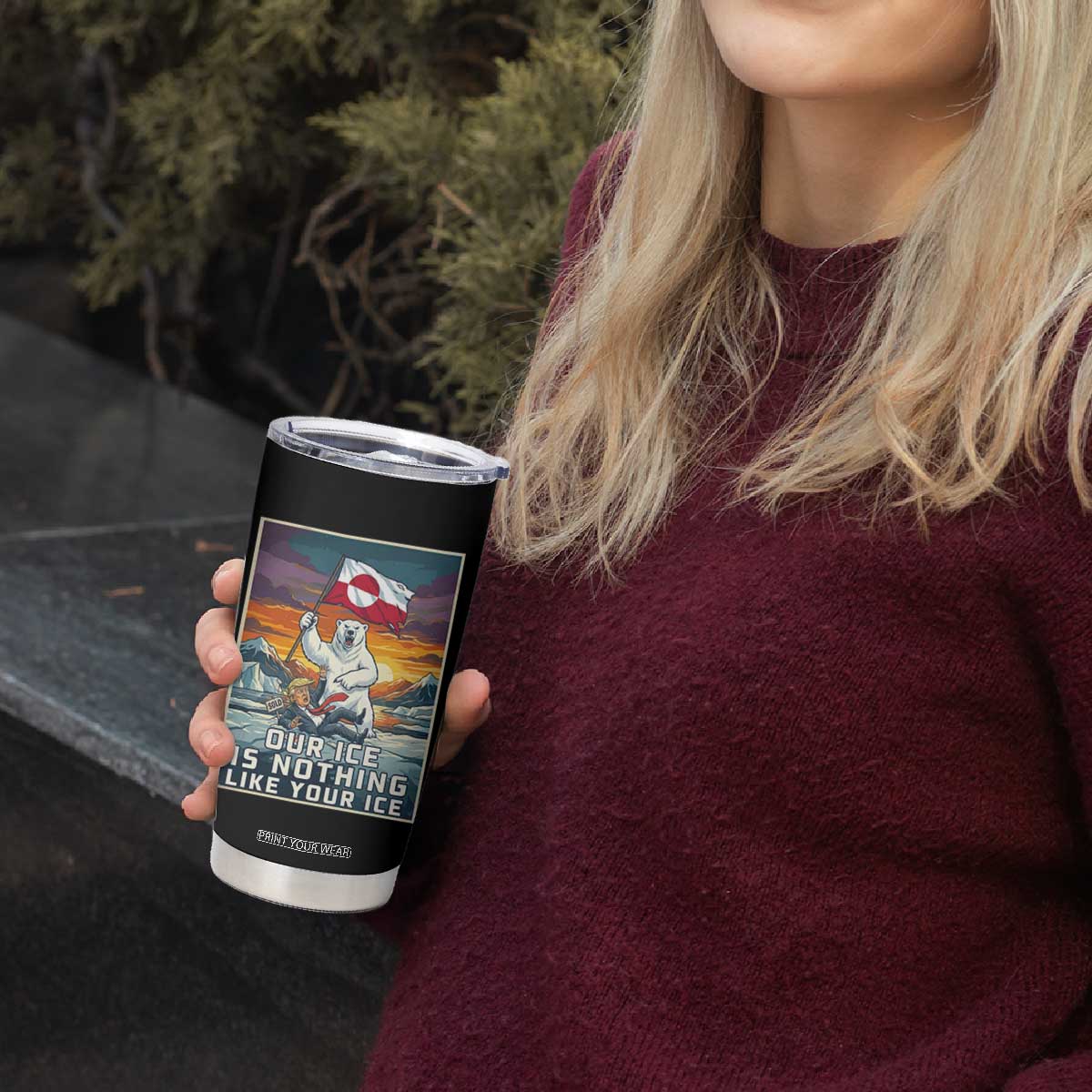 Funny Our Ice Is Nothing Like Your Ice Tumbler Cup Greenland Support Gift TS12 Print Your Wear