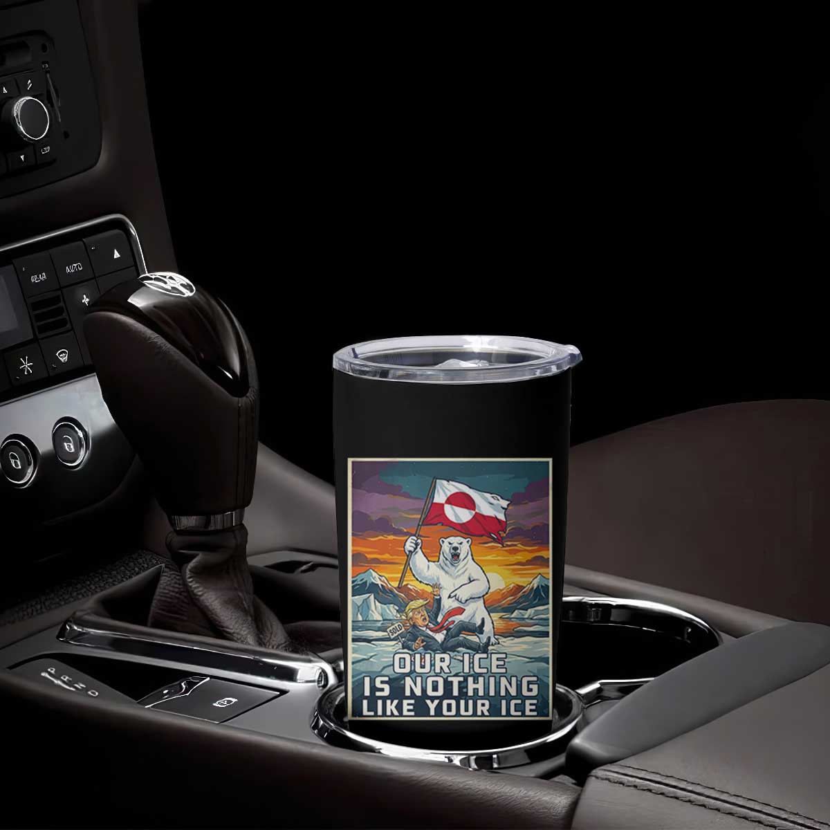 Funny Our Ice Is Nothing Like Your Ice Tumbler Cup Greenland Support Gift TS12 Print Your Wear