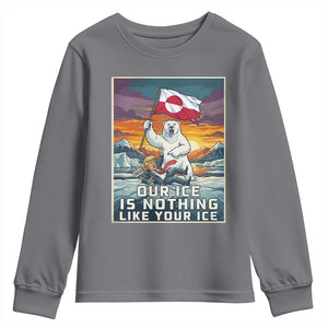 Funny Our Ice Is Nothing Like Your Ice Youth Sweatshirt Greenland Support Gift TS12 Charcoal Print Your Wear