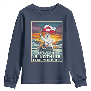 Funny Our Ice Is Nothing Like Your Ice Youth Sweatshirt Greenland Support Gift TS12 Navy Print Your Wear
