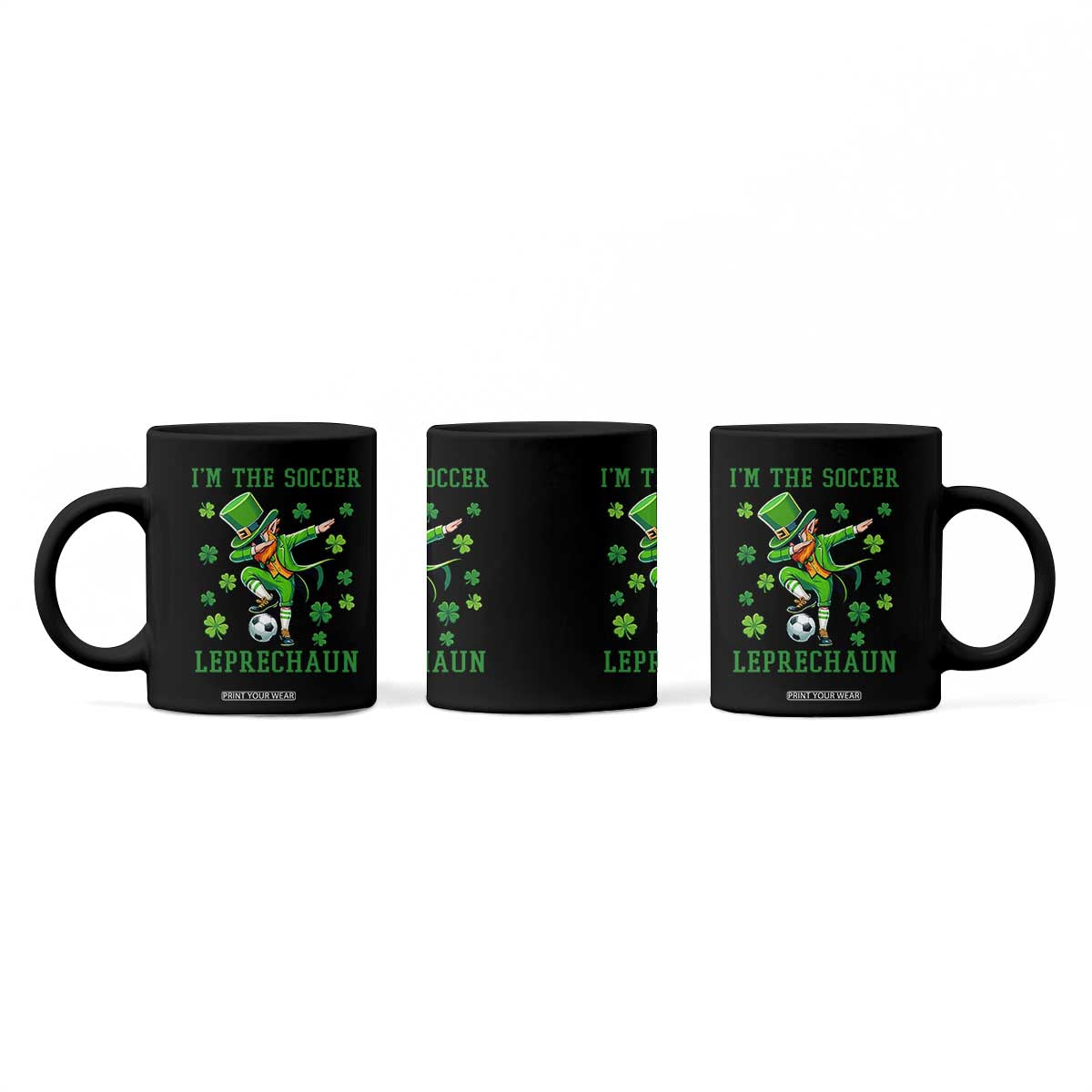 I Am The Soccer Leprechaun Coffee Mug Funny Irish Soccer TS12 Print Your Wear