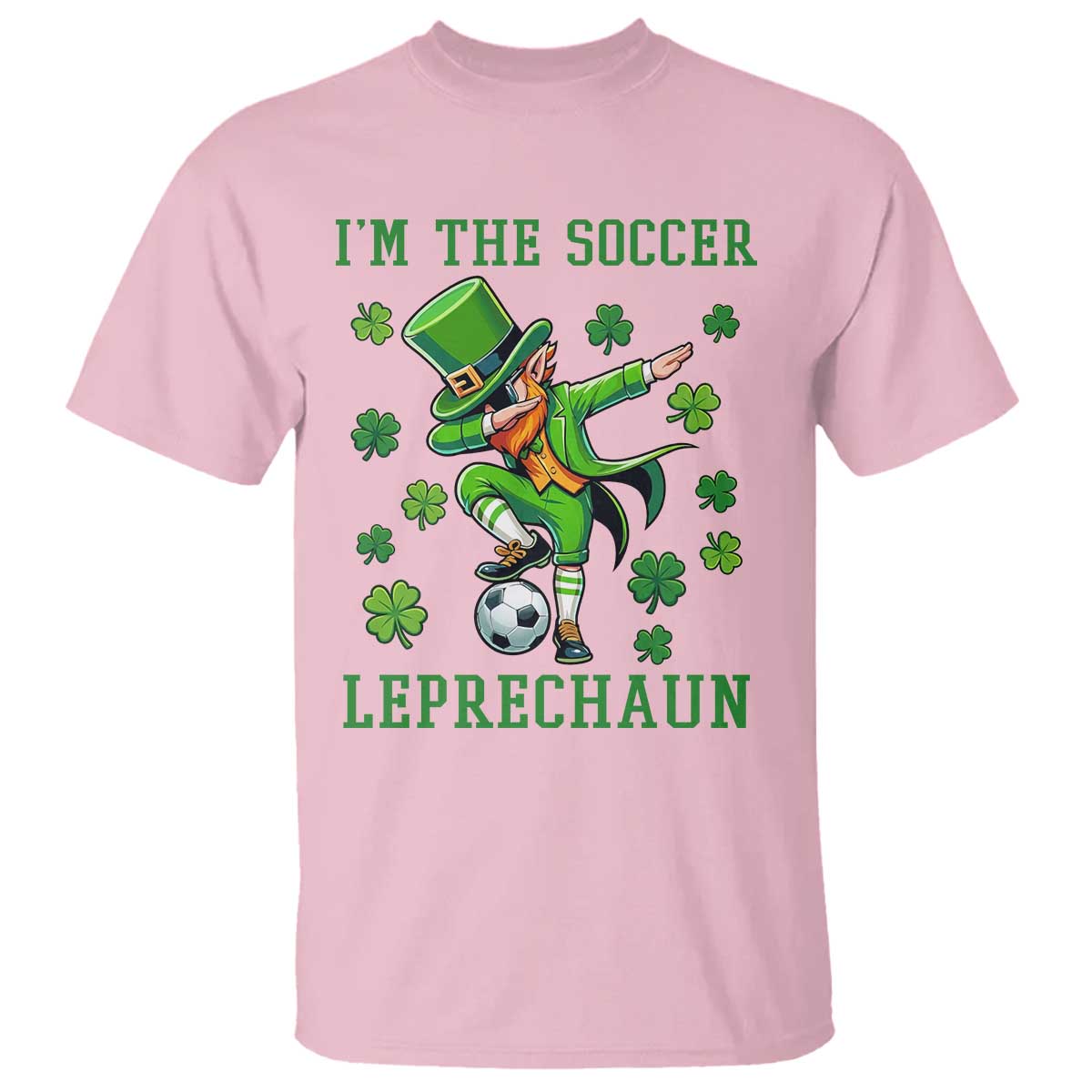 I Am The Soccer Leprechaun T Shirt Funny Irish Soccer TS12 Light Pink Print Your Wear
