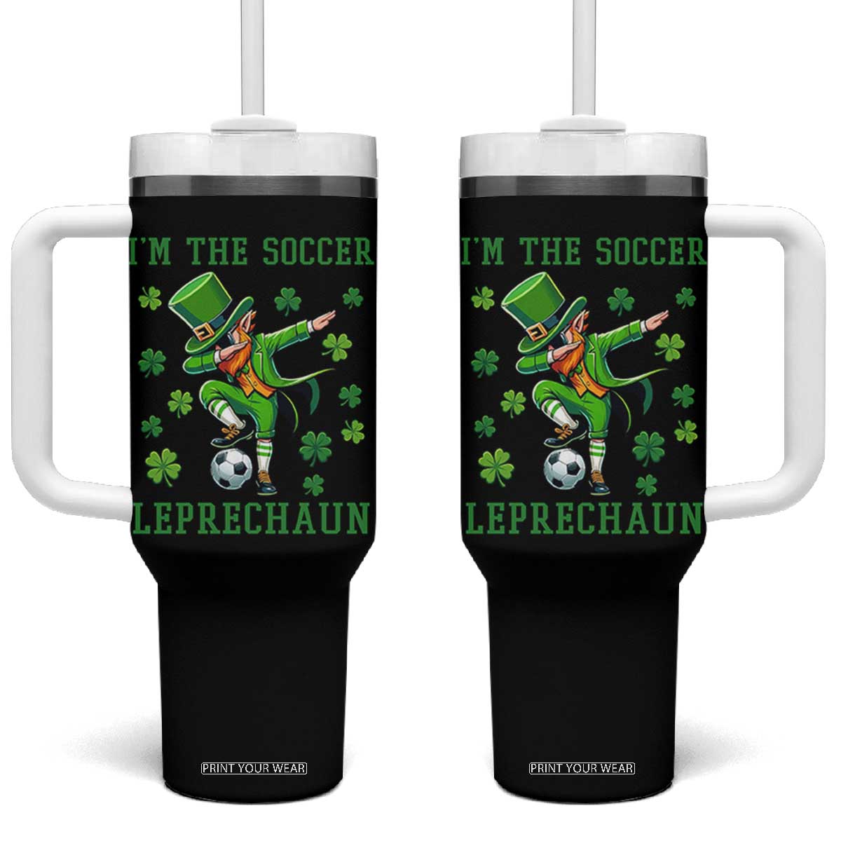 I Am The Soccer Leprechaun Tumbler With Handle Funny Irish Soccer TS12 One Size: 40 oz Black Print Your Wear