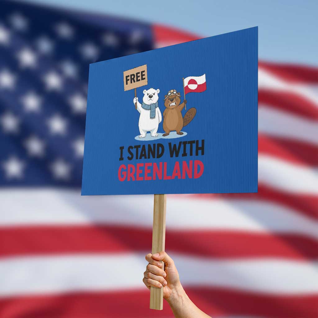 I Stand With Greenland Protest Sign Anti Authoritarian Political Gag Gift TS12 Horizontal 18