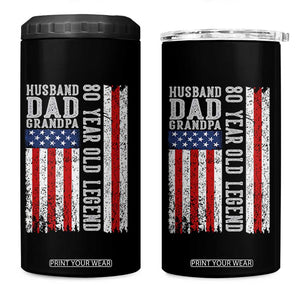 Husband Dad Grandpa 80 Year Old Legend 4 in 1 Can Cooler Tumbler American Flag Birthday Gift