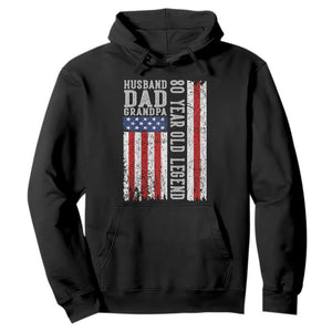 Husband Dad Grandpa 80 Year Old Legend Hoodie American Flag Birthday Gift