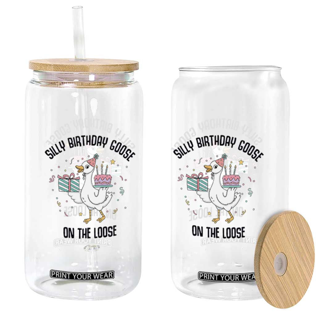 Funny Silly Goose On The Loose Glass Can Birthday Party Gift TS12 Print Your Wear