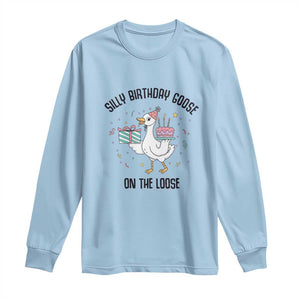 Funny Silly Goose On The Loose Long Sleeve Shirt Birthday Party Gift TS12 Light Blue Print Your Wear