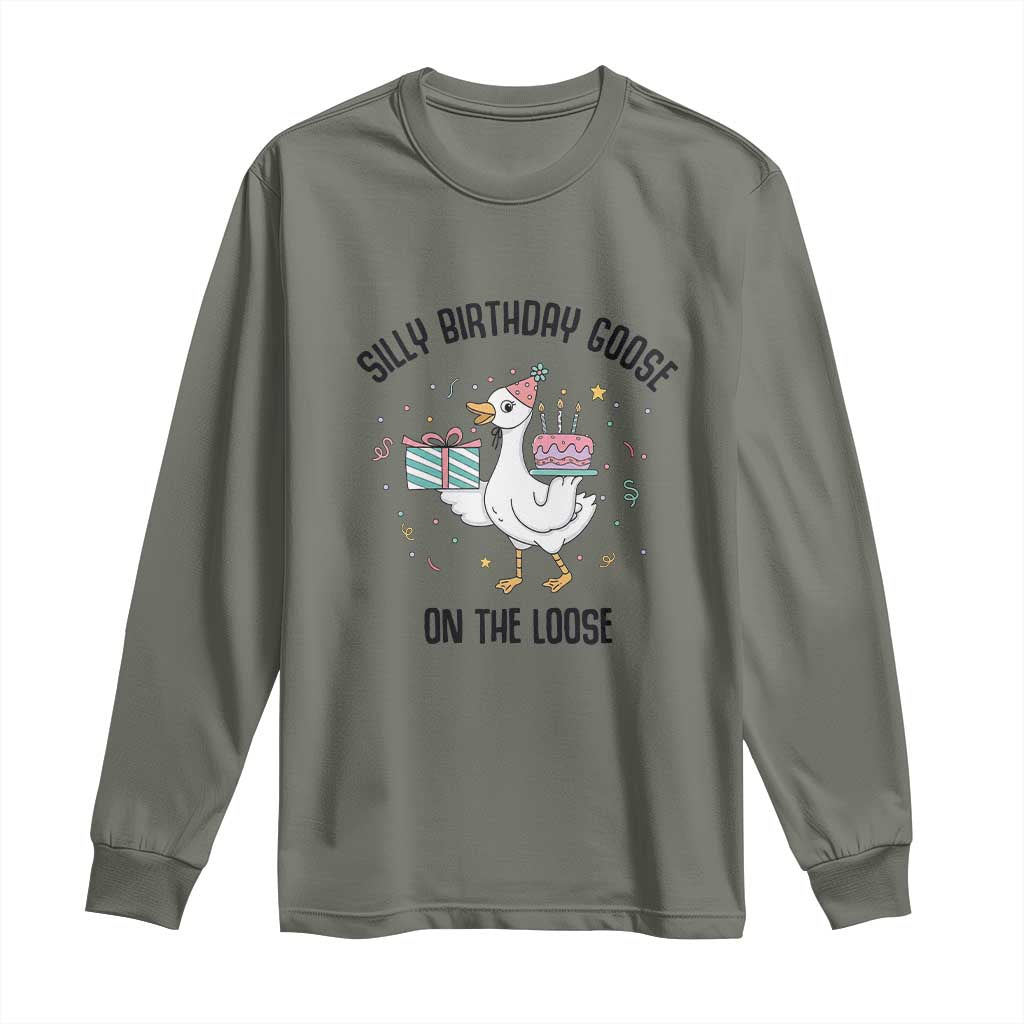 Funny Silly Goose On The Loose Long Sleeve Shirt Birthday Party Gift TS12 Military Green Print Your Wear