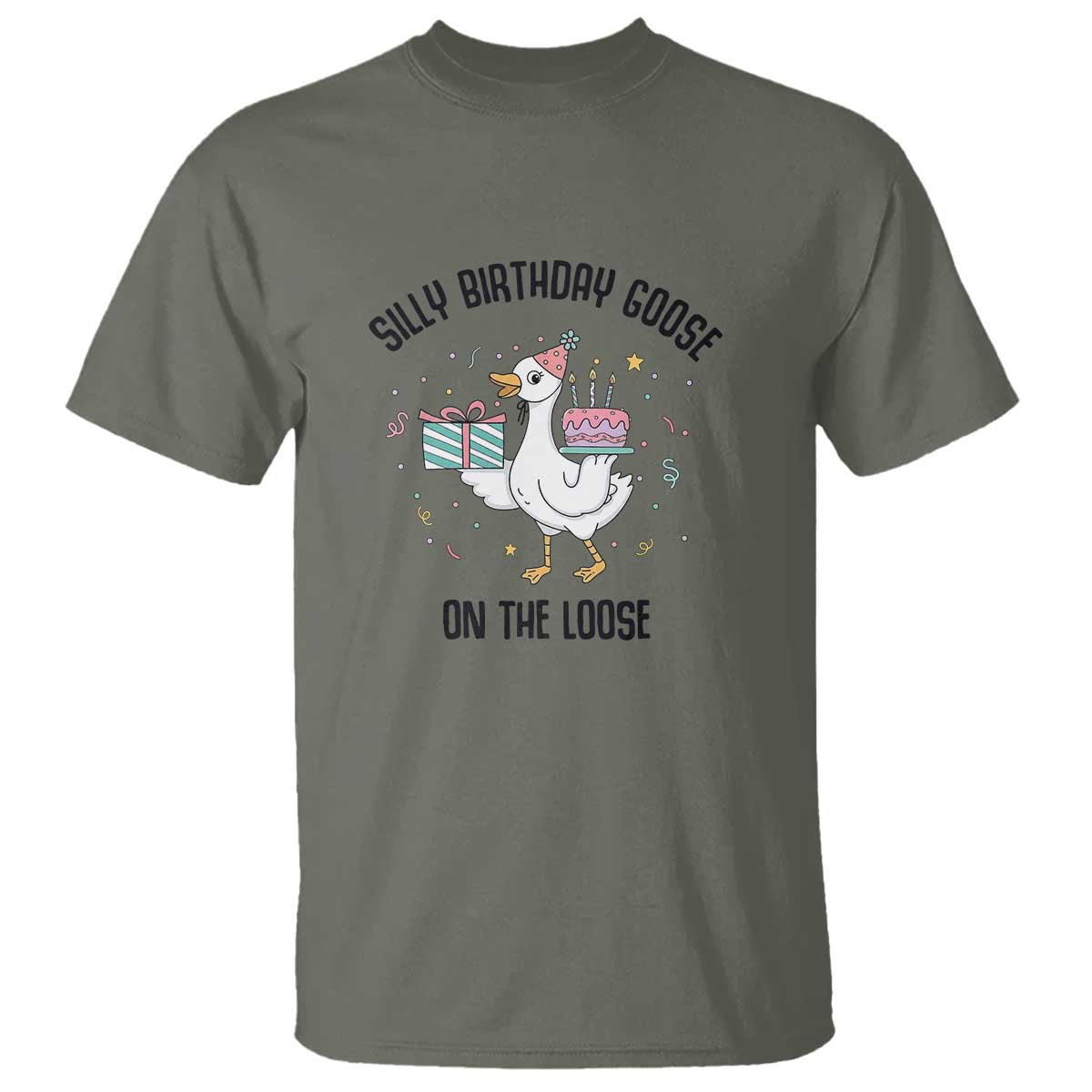 Funny Silly Goose On The Loose T Shirt Birthday Party Gift TS12 Military Green Print Your Wear