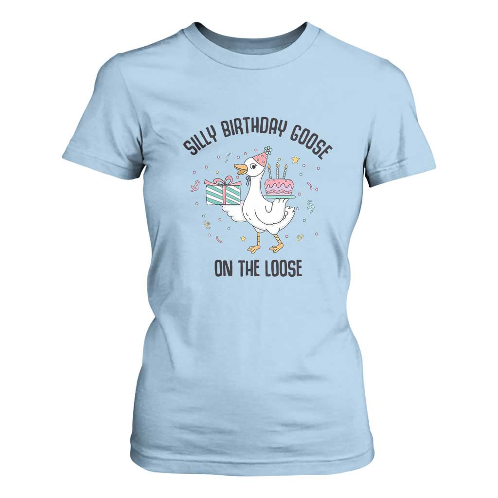 Funny Silly Goose On The Loose T Shirt For Women Birthday Party Gift TS12 Light Blue Print Your Wear