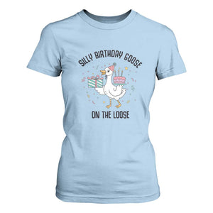 Funny Silly Goose On The Loose T Shirt For Women Birthday Party Gift TS12 Light Blue Print Your Wear