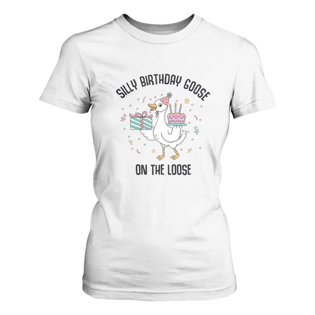 Funny Silly Goose On The Loose T Shirt For Women Birthday Party Gift TS12 White Print Your Wear