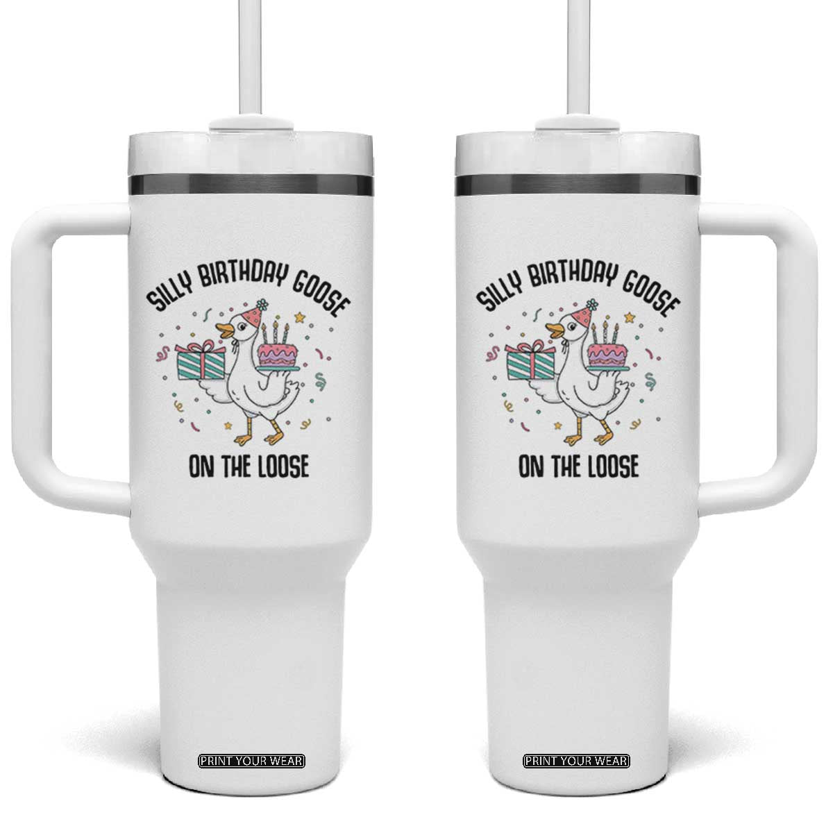 Funny Silly Goose On The Loose Tumbler With Handle Birthday Party Gift TS12 One Size: 40 oz White Print Your Wear
