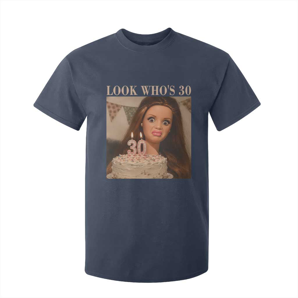 Look Who's 30 T Shirt For Kid Funny Birthday Doll Face Meme