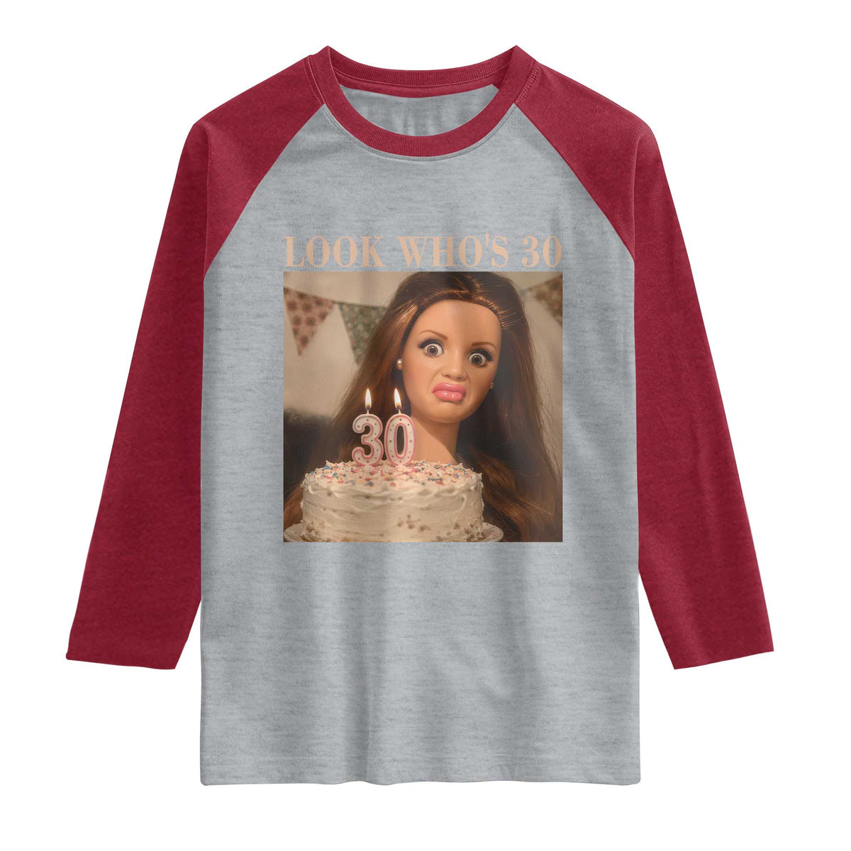 Look Who's 30 Raglan Shirt Funny Birthday Doll Face Meme