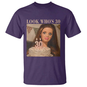 Look Who's 30 T Shirt Funny Birthday Doll Face Meme