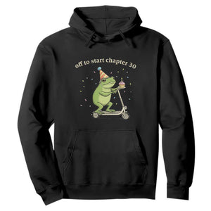 Off To Start Chapter 30 Hoodie Funny Frog Scooter 30th Birthday Gift