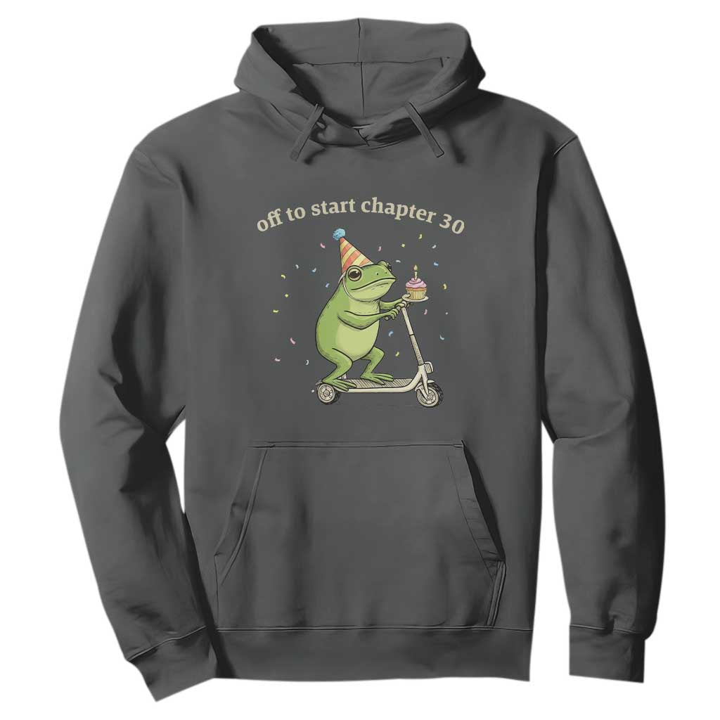 Off To Start Chapter 30 Hoodie Funny Frog Scooter 30th Birthday Gift