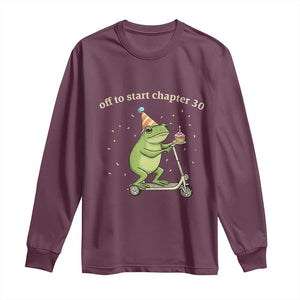 Off To Start Chapter 30 Long Sleeve Shirt Funny Frog Scooter 30th Birthday Gift