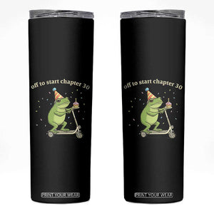 Off To Start Chapter 30 Skinny Tumbler Funny Frog Scooter 30th Birthday Gift