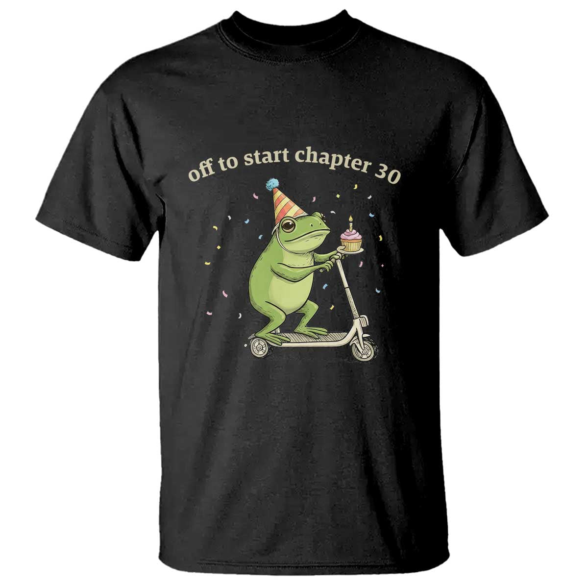 Off To Start Chapter 30 T Shirt Funny Frog Scooter 30th Birthday Gift TS12 Black Print Your Wear