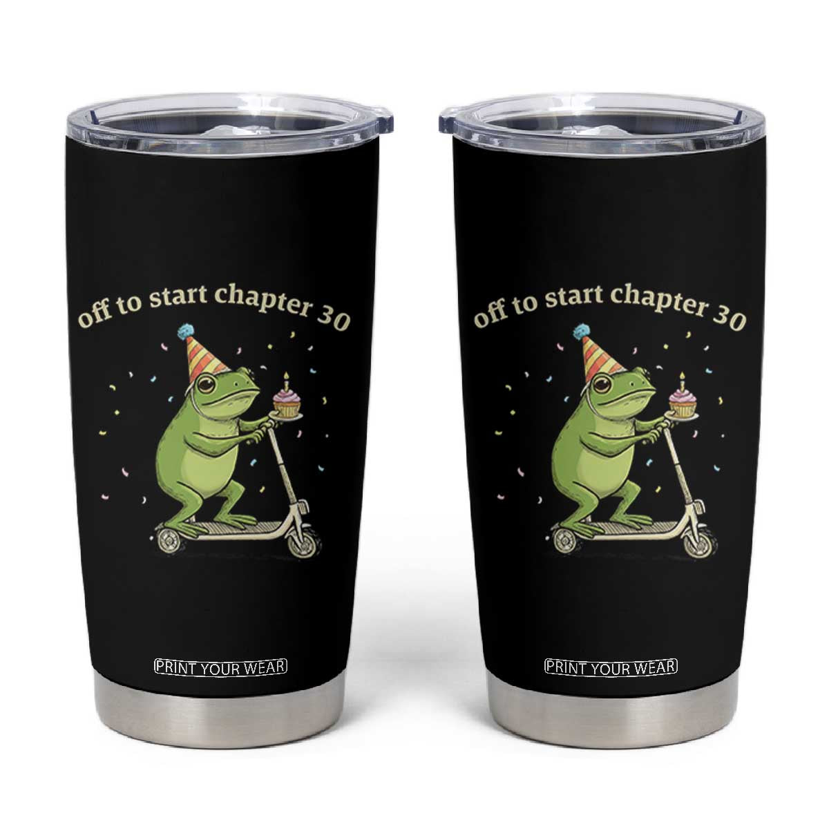 Off To Start Chapter 30 Tumbler Cup Funny Frog Scooter 30th Birthday Gift TS12 Black Print Your Wear