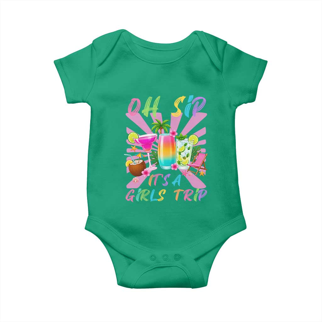 Oh Sip It Is A Girls Trip Baby Onesie Funny Besties Vacation